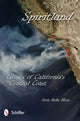 Book cover of: Spiritland: Ghosts of California's Central Coast. By: Avia Belle Moon