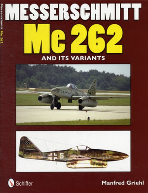 Messerschmitt Me 262 and its Variants