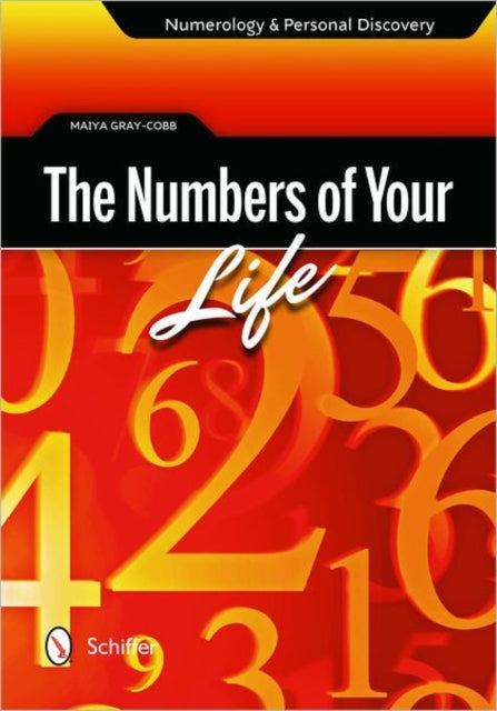 Book cover of: Numbers of Your Life. By: Maiya Gray-Cobb