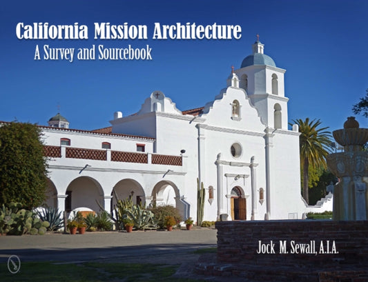 Book cover of: California Mission Architecture. By: Jock M. Sewall