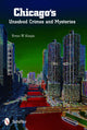 Book cover of: Chicago's Unsolved Crimes & Mysteries. By: Bryan Alaspa