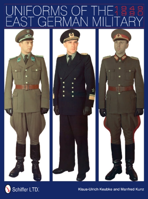 Book cover of: Uniforms of the East German Military. By: Klaus-Ulrich Keubke