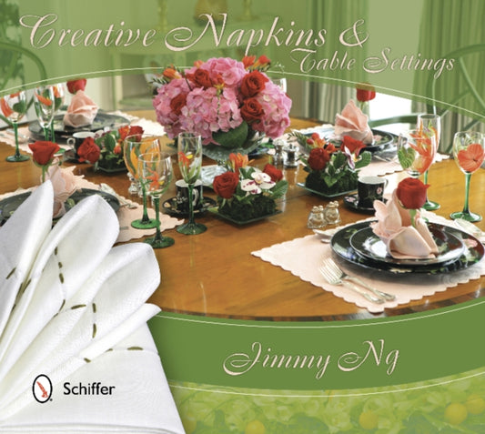 Book cover of: Creative Napkins and Table Settings. By: Jimmy Ng