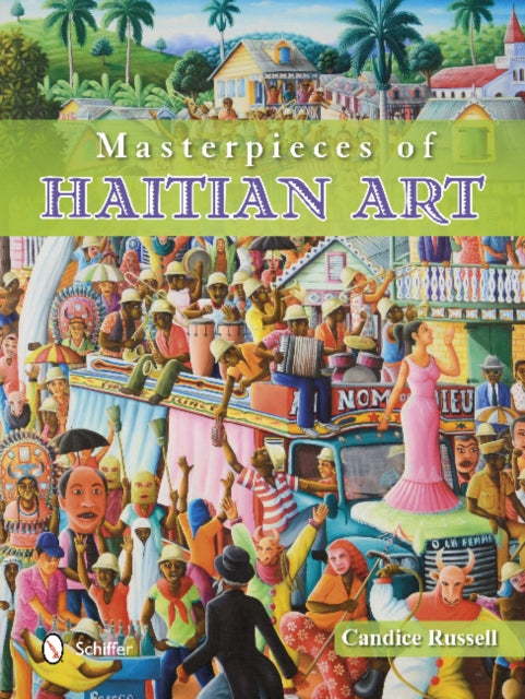 Book cover of: Masterpieces of Haitian Art. By: Candice Russell