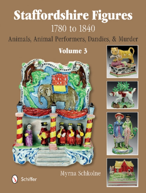 Book cover of: Staffordshire Figures 1780 to 1840 Volume 3. By: Myrna Schkolne