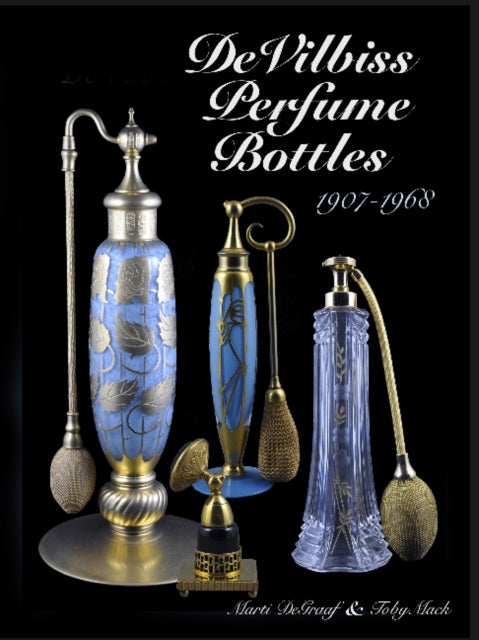 Book cover of: DeVilbiss Perfume Bottles. By: Marti DeGraaf