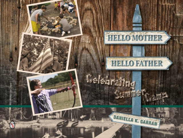 Book cover of: Hello Mother, Hello Father: Celebrating Summer Camp. By: Daniella K. Garran