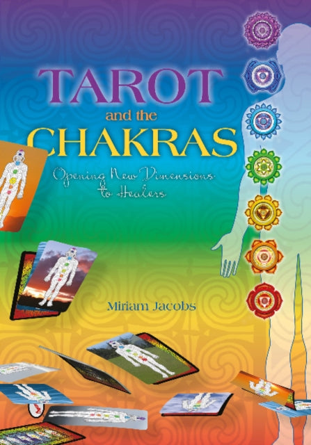 Book cover of: Tarot and the Chakras. By: Miriam Jacobs