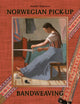 Norwegian Pick-Up Bandweaving 9780764347511 Heather Torgenrud