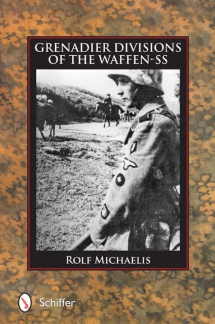 Book cover of: Grenadier Divisions of the Waffen-SS. By: Rolf Michaelis