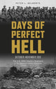 Book cover of: Days of Perfect Hell. By: Peter L. Belmonte