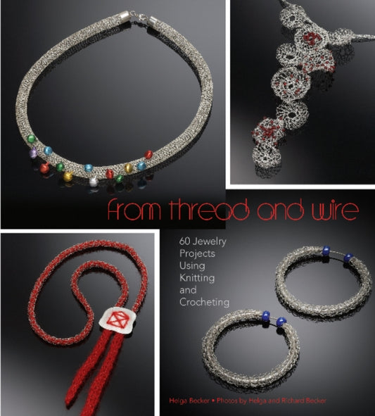 Book cover of: From Thread and Wire. By: Helga Becker