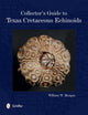 Book cover of: Collector's Guide to Texas Cretaceous Echinoids. By: William Morgan
