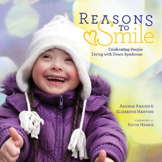 Book cover of: Reasons to Smile. By: Andrea Knauss