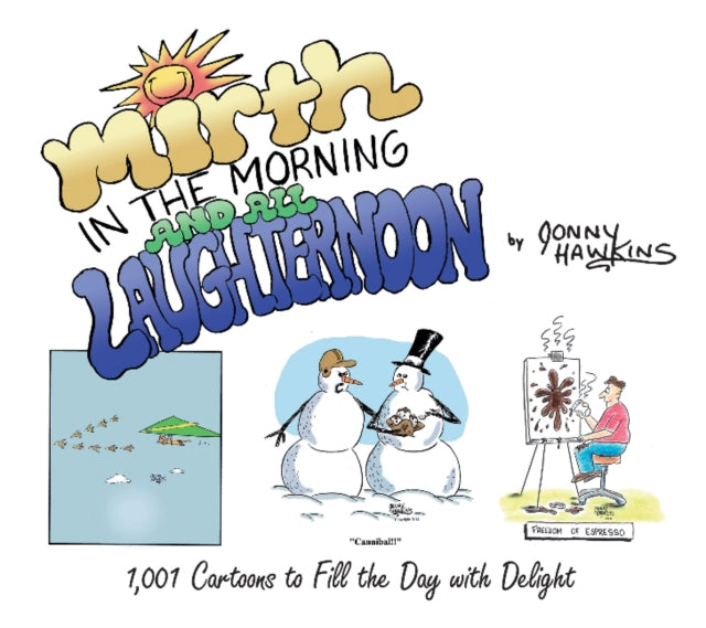 Book cover of: Mirth in the Morning...and All Laughternoon. By: Jonny Hawkins