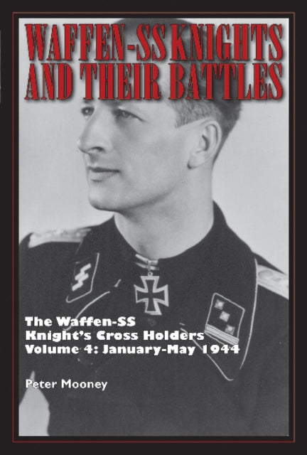 Book cover of: Waffen-SS Knights and Their Battles. By: Peter Mooney