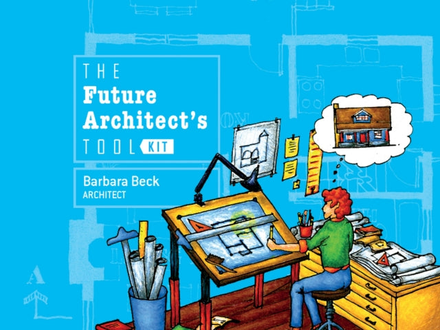 Book cover of: Future Architect's Tool Kit. By: Barbara Beck