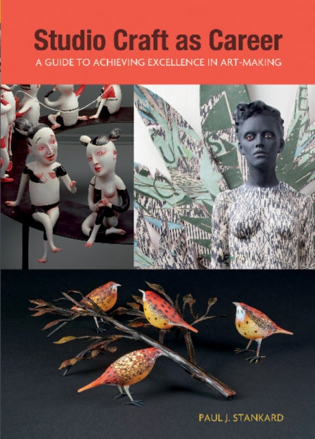 Book cover of: Studio Craft as Career. By: Paul Stankard
