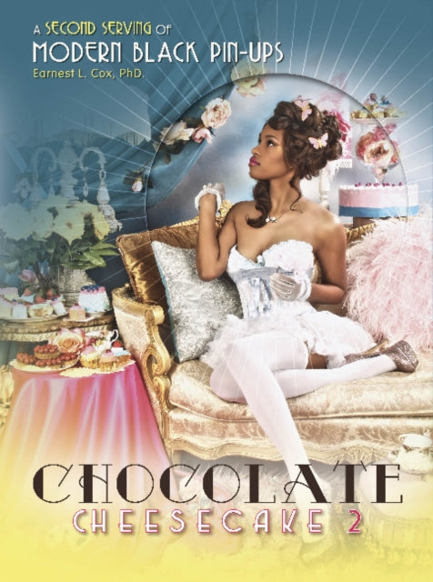 Book cover of: Chocolate Cheesecake 2. By: Earnest L. Cox