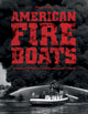 Book cover of: American Fireboats. By: Wayne Mutza