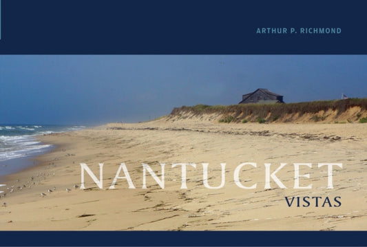 Book cover of: Nantucket Vistas. By: Arthur P. Richmond
