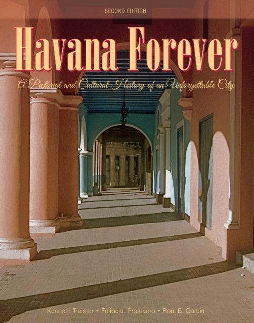 Book cover of: Havana Forever. By: Kenneth Treister