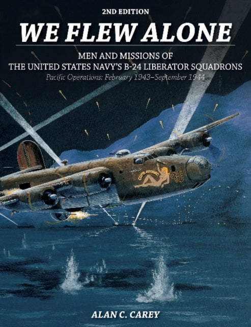 Book cover of: We Flew Alone 2nd Edition. By: Alan C. Carey