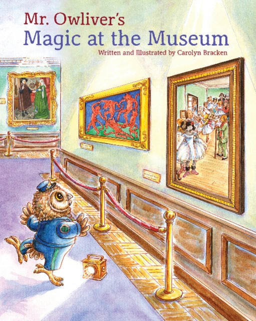 Book cover of: Mr. Owliver’s Magic at the Museum. By: Carolyn Bracken