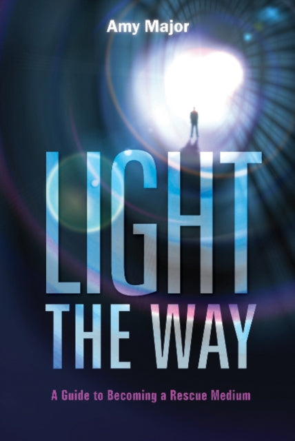 Book cover of: Light the Way. By: Amy Major