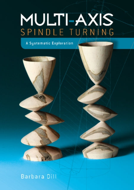Book cover of: Multi-Axis Spindle Turning. By: Barbara Dill