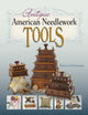Book cover of: Antique American Needlework Tools. By: Dawn Cook Ronningen