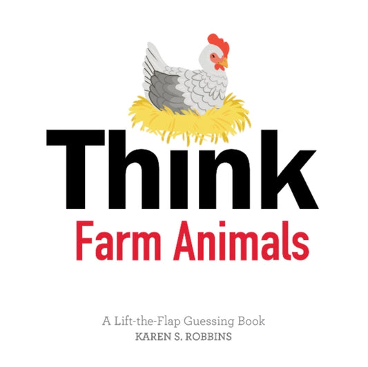 Book cover of: Think Farm Animals. By: Karen S. Robbins