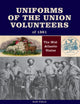 Book cover of: Uniforms of the Union Volunteers of 1861. By: Ron Field