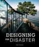 Book cover of: Designing for Disaster. By: Boyce Thompson