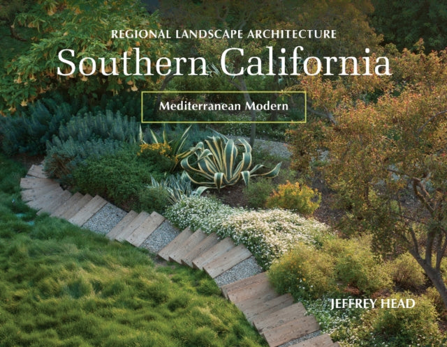 Book cover of: Regional Landscape Architecture: Southern California. By: Jeffrey Head