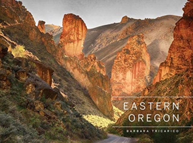 Book cover of: Eastern Oregon. By: Barbara Tricarico