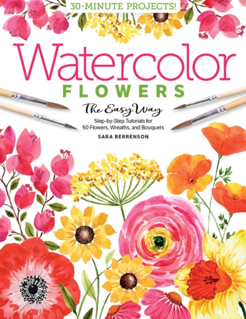 Book cover of: Watercolor the Easy Way Flowers. By: Sara Berrenson