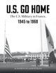 Book cover of: U.S. Go Home. By: David Egan