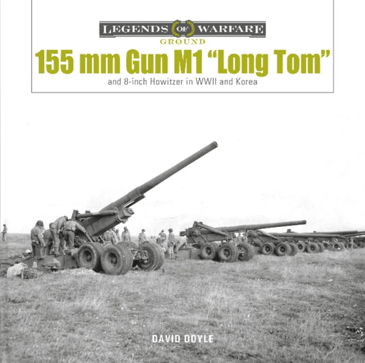 Book cover of: 155 mm Gun M1 “Long Tom”. By: David Doyle