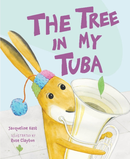 Book cover of: Tree in My Tuba. By: Jacqueline East