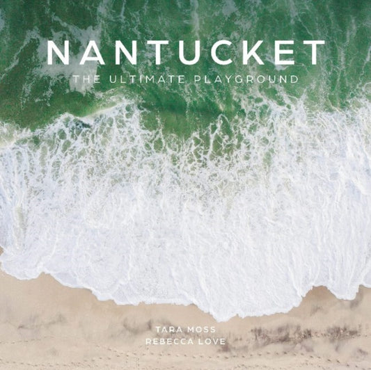 Book cover of: Nantucket. By: Tara Moss