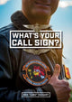 Book cover of: What's Your Call Sign?. By: Ben "Lobo" Taggart