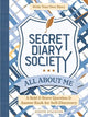 Book cover of: Secret Diary Society All About Me. By: Better Day Books