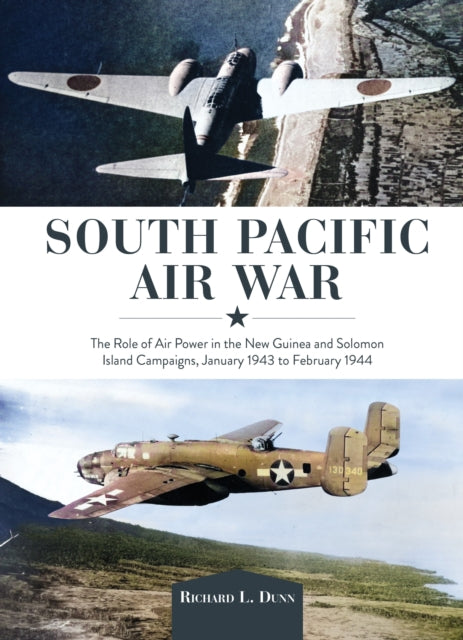 Book cover of: South Pacific Air War. By: Richard Dunn