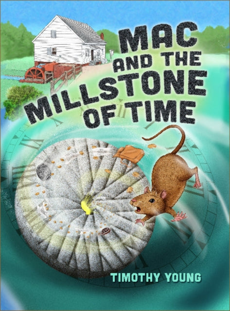 Book cover of: Mac and the Millstone of Time