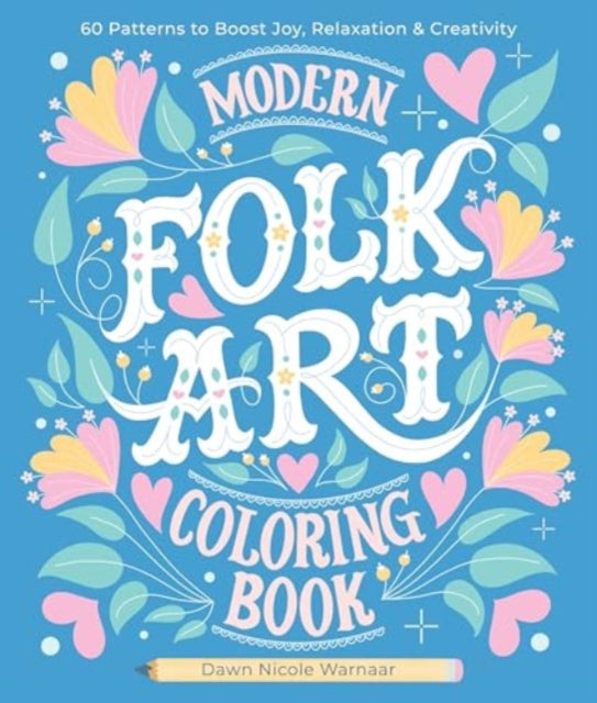 Book cover of: Modern Folk Art Coloring Book. By: Dawn Nicole Warnaar