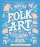 Book cover of: Modern Folk Art Coloring Book. By: Dawn Nicole Warnaar