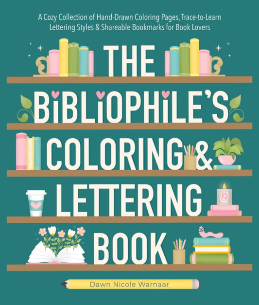 Book cover of: Bibliophile's Coloring and Lettering Book