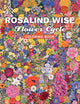 Book cover of: Rosalind Wise Flower Cycle Coloring Book