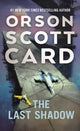 Book cover of: Last Shadow. By: Orson Scott Card